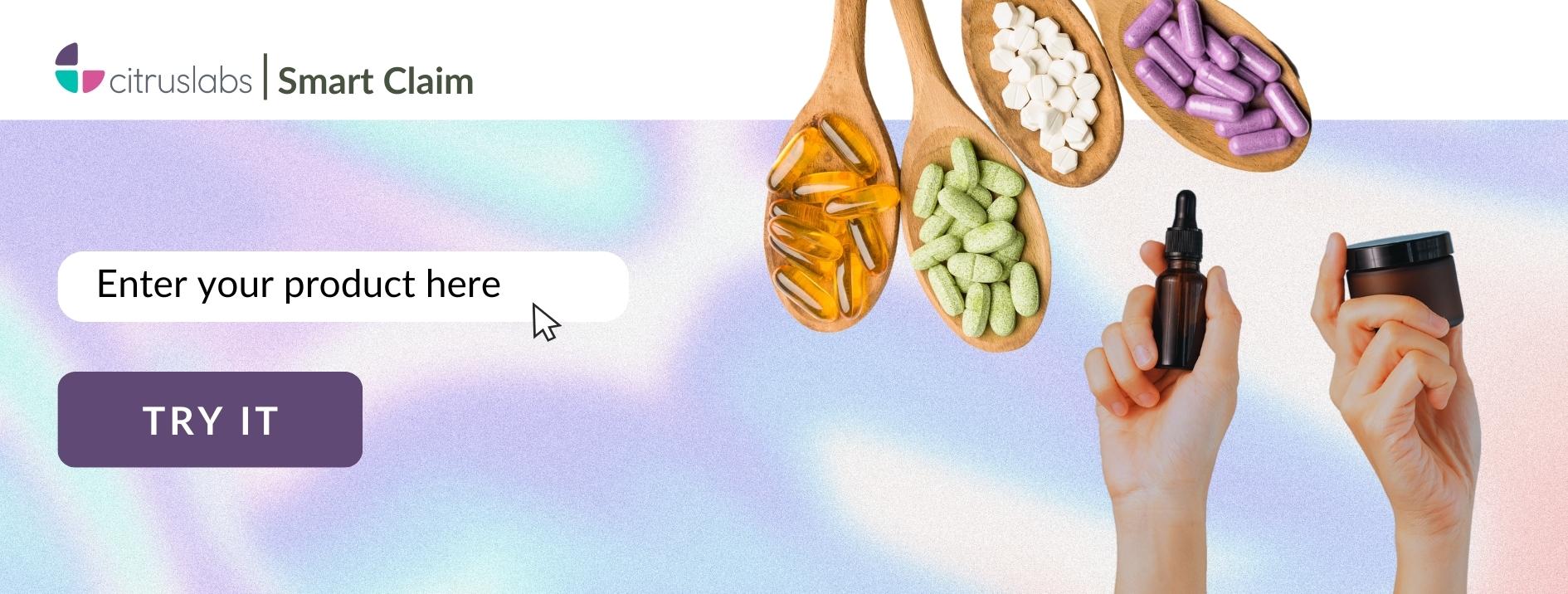 Smart Claim by Citruslabs with a "try it" button and an image of hands holding up skincare products and spoons with supplements